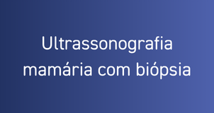 Ultrassonografia mamária com biópsia