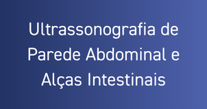 Parede Abdominal e Alças Intestinais